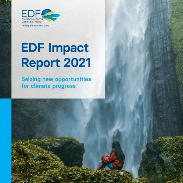 2021 Impact Report | Environmental Defense Fund